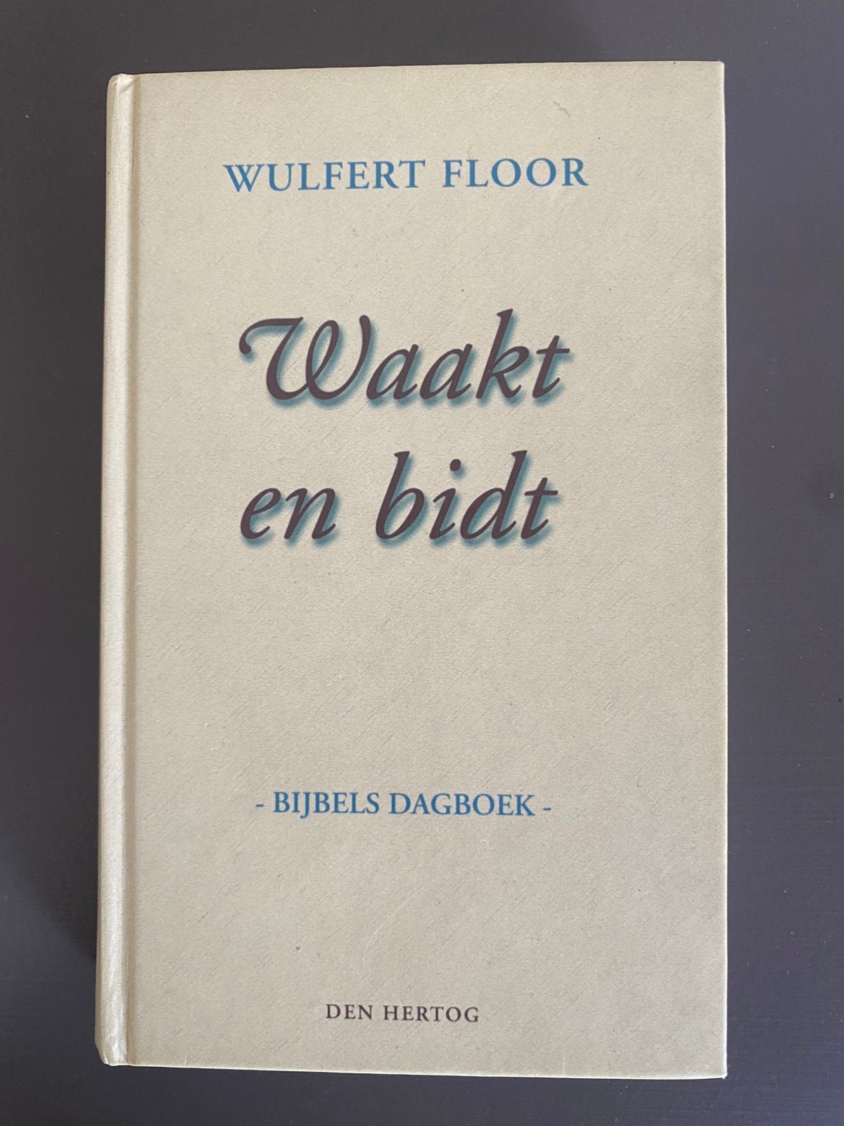 Wulfert Floor - Dagboek - Waakt en bidt, Boeken, Ophalen of Verzenden, Zo goed als nieuw
