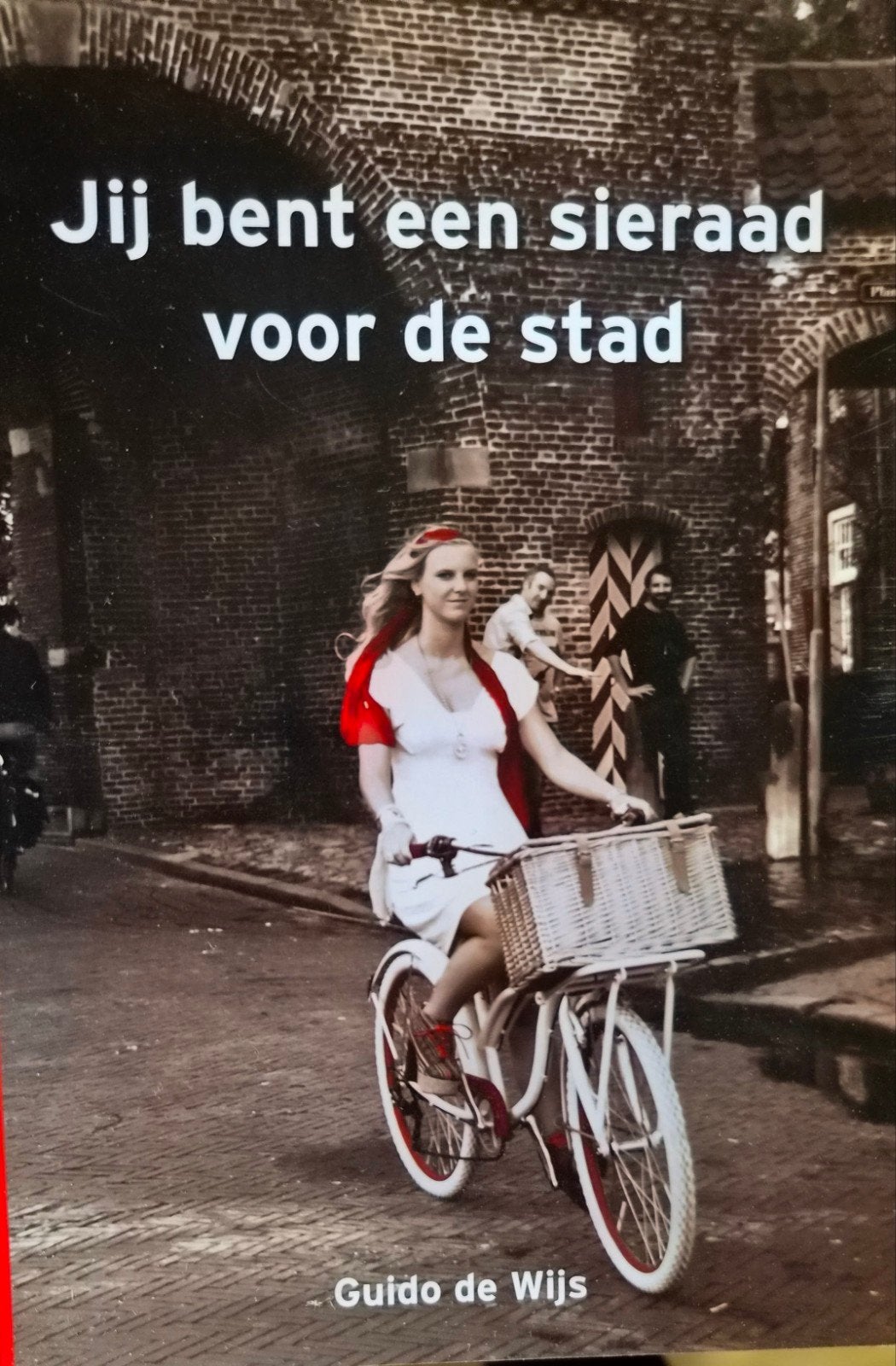 Jij bent een sieraad voor de stad - Guido de Wijs, Ophalen of Verzenden, Zo goed als nieuw, Guido de Wijs