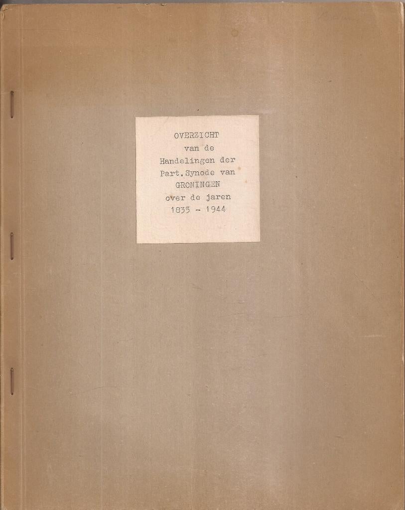 Overzicht Handelingen Part. Synode Groningen 1835-1944, Ophalen of Verzenden, 19e eeuw, Gelezen