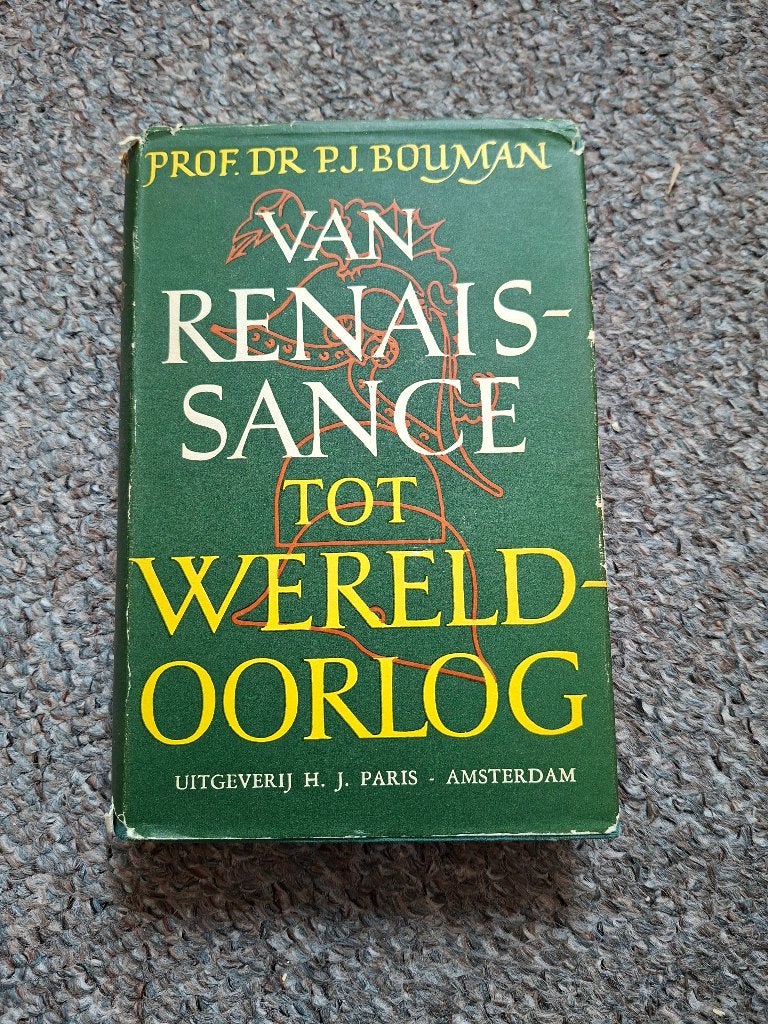 Van Renaissance tot Wereldoorlog/  Dr. P.J. Bouman, Verzenden, Gelezen, Dr. P.J. Bouman, Europa