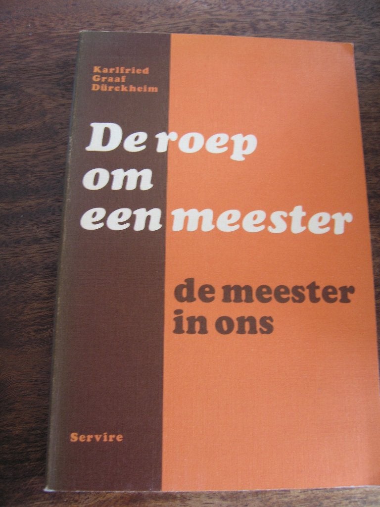 De roep om de Meester (in ons) Karl Durckheim, Ophalen of Verzenden, Zo goed als nieuw, Spiritualiteit algemeen, Achtergrond en Informatie