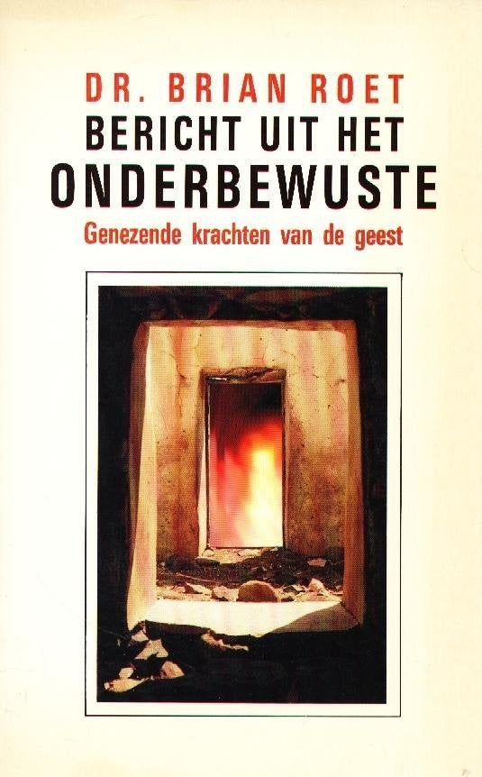 Bericht uit het Onderbewuste - Dr. Brian Roet, Ophalen of Verzenden, Gelezen, Dr. Brian Roet