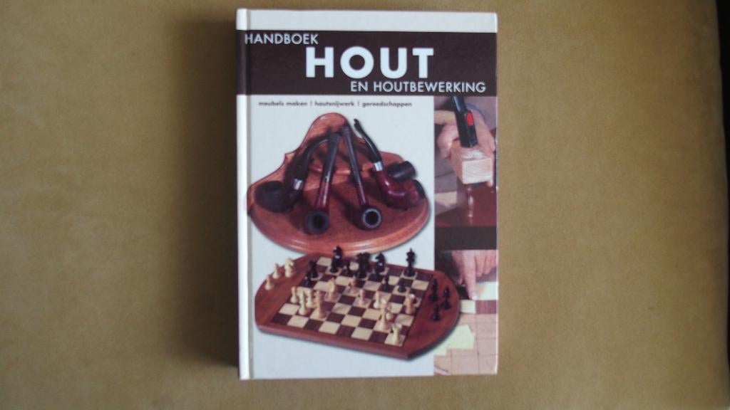 Handboek Hout en houtbewerking, Ophalen of Verzenden, Zo goed als nieuw, Houtbewerking