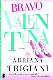 Bravo Valentina van Adriana Trigiani, Boeken, Romans, Zo goed als nieuw, Ophalen of Verzenden