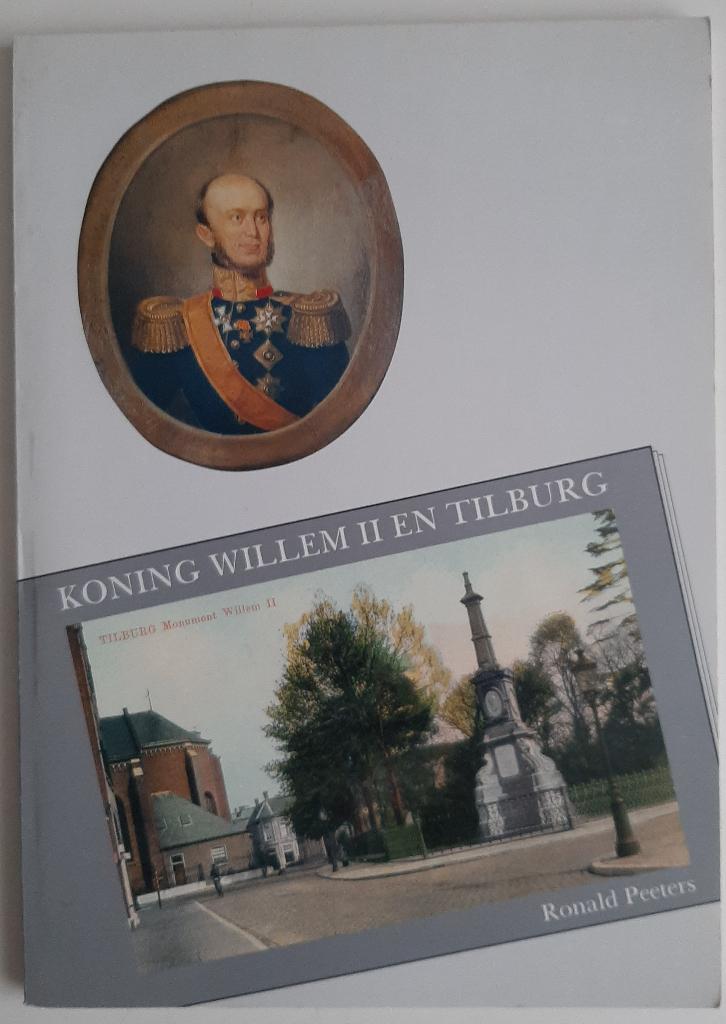 TILBURG EN KONING WILLEM II, 20e eeuw of later, Zo goed als nieuw, Ronald Peeters, Ophalen of Verzenden