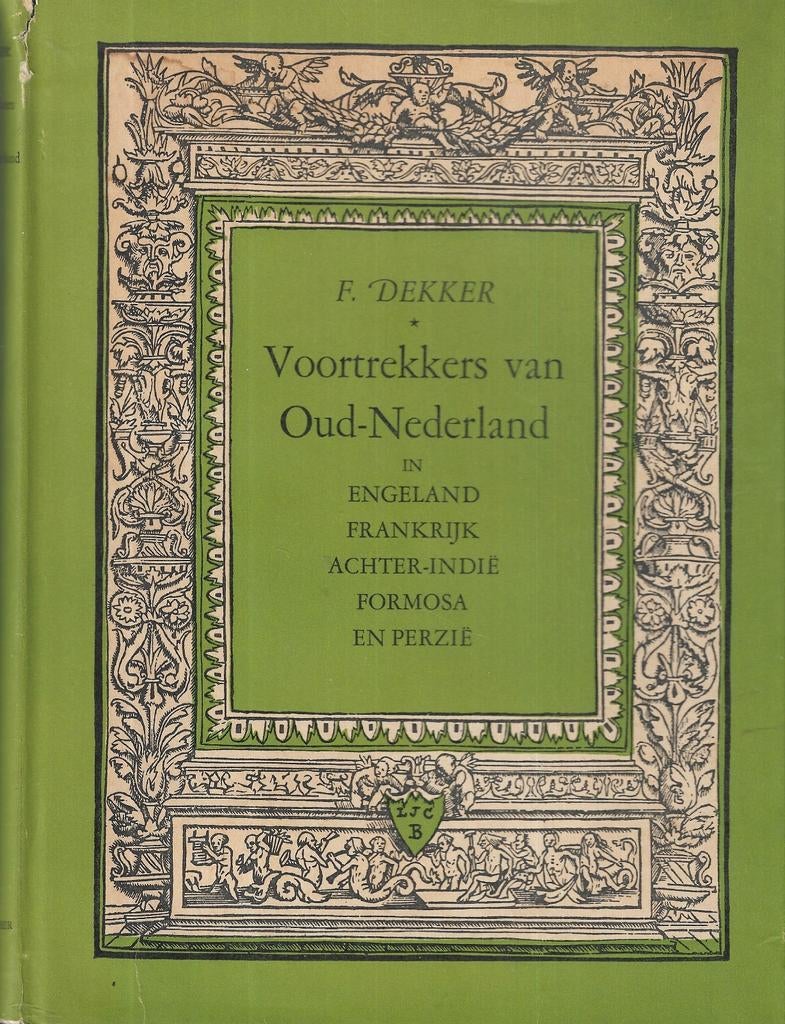 F. Dekker - Voortrekkers van Oud-Nederland in o.a. Indië, Verzenden, 20e eeuw of later, Zo goed als nieuw