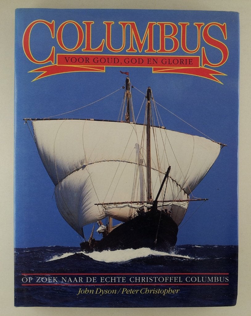 Dyson, John - Columbus voor goud, God en glorie, Verzenden, Gelezen, Europa