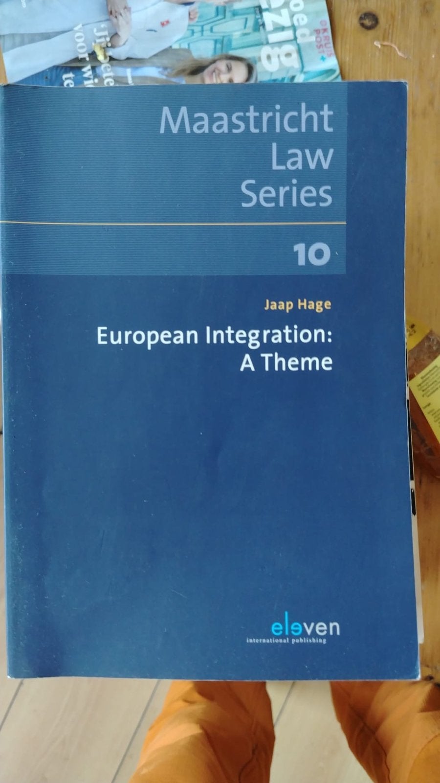 Maastricht Law Series: European Integration: A Theme, Ophalen of Verzenden, Gamma, Gelezen, WO