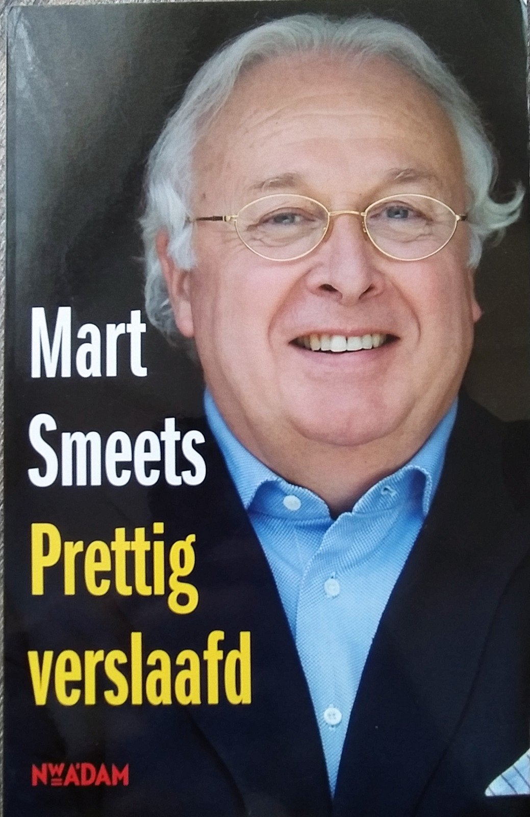 Mart Smeets - Prettig Verslaafd (2011), Ophalen of Verzenden, Gelezen, Mart Smeets, Overige sporten