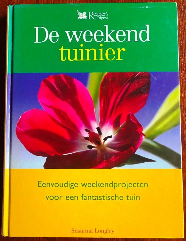 De weekend tuinier - Susanna Longley - Reader's Digest, Ophalen of Verzenden, Zo goed als nieuw, Susanna Longley, Tuinieren en Tuinplanten