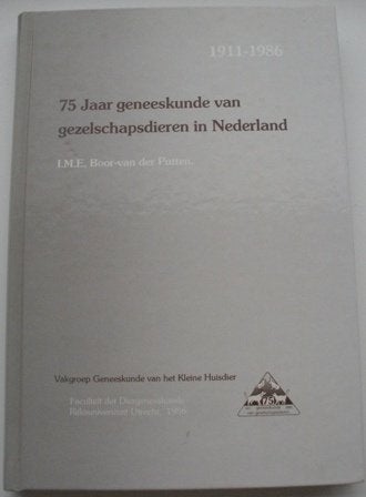 Boek - 75 jaar geneeskunde van gezelschapsdieren, Ophalen, I.M.E. Boor - van der Putten, Alpha, WO