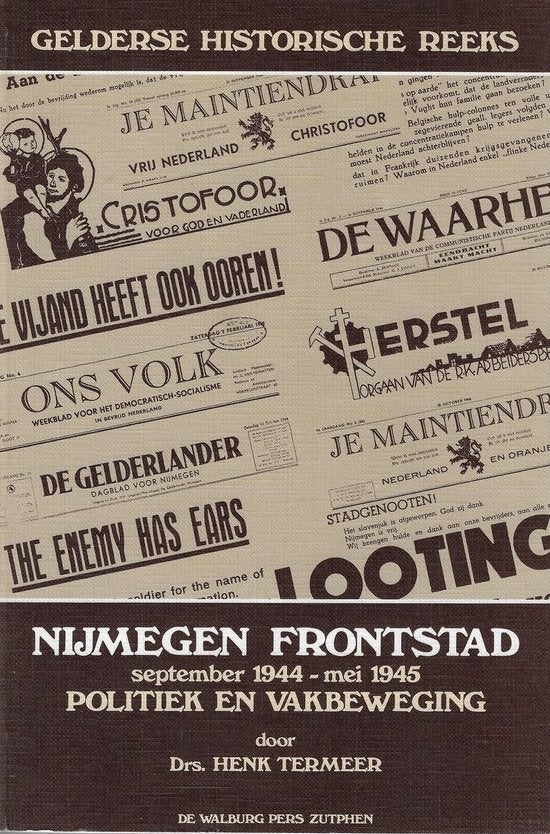 Nijmegen frontstad september 1944 - mei 1945, Tweede Wereldoorlog, HENK TERMEER, Ophalen of Verzenden, Zo goed als nieuw