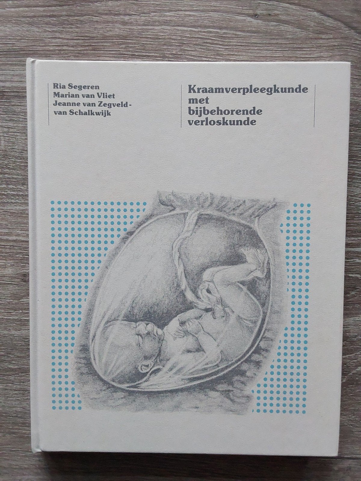 Kraamverpleegkunde met bijbehorende verloskunde, Zo goed als nieuw, HBO, Ophalen of Verzenden, Ria Segeren, Marian van Vliet, Jeanne van Zegveld-van Schalkwijk