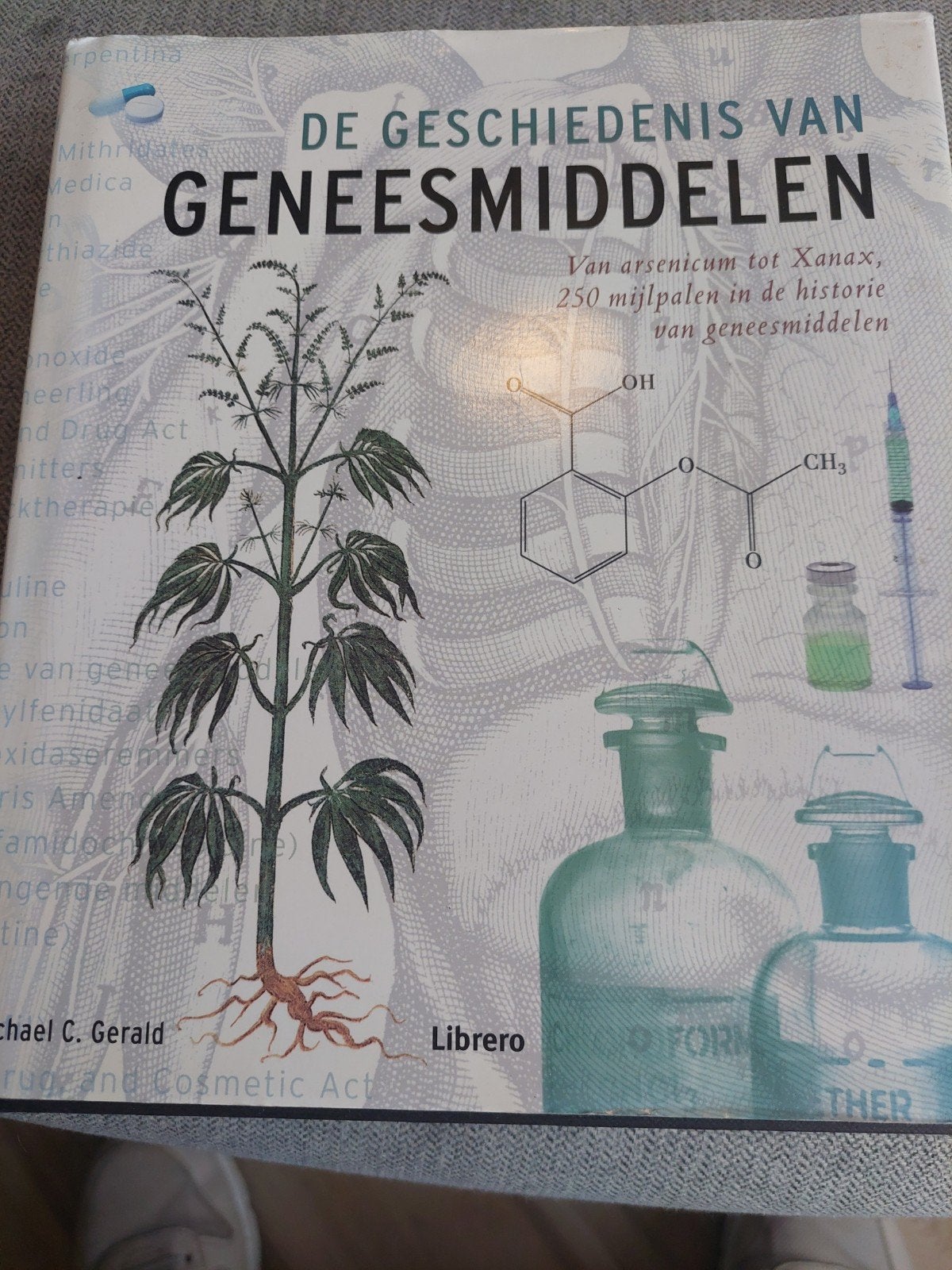 De Geschiedenis van Geneesmiddelen - Michael C. Gerald, Ophalen of Verzenden, Zo goed als nieuw, Overige typen, Michael C. Gerald