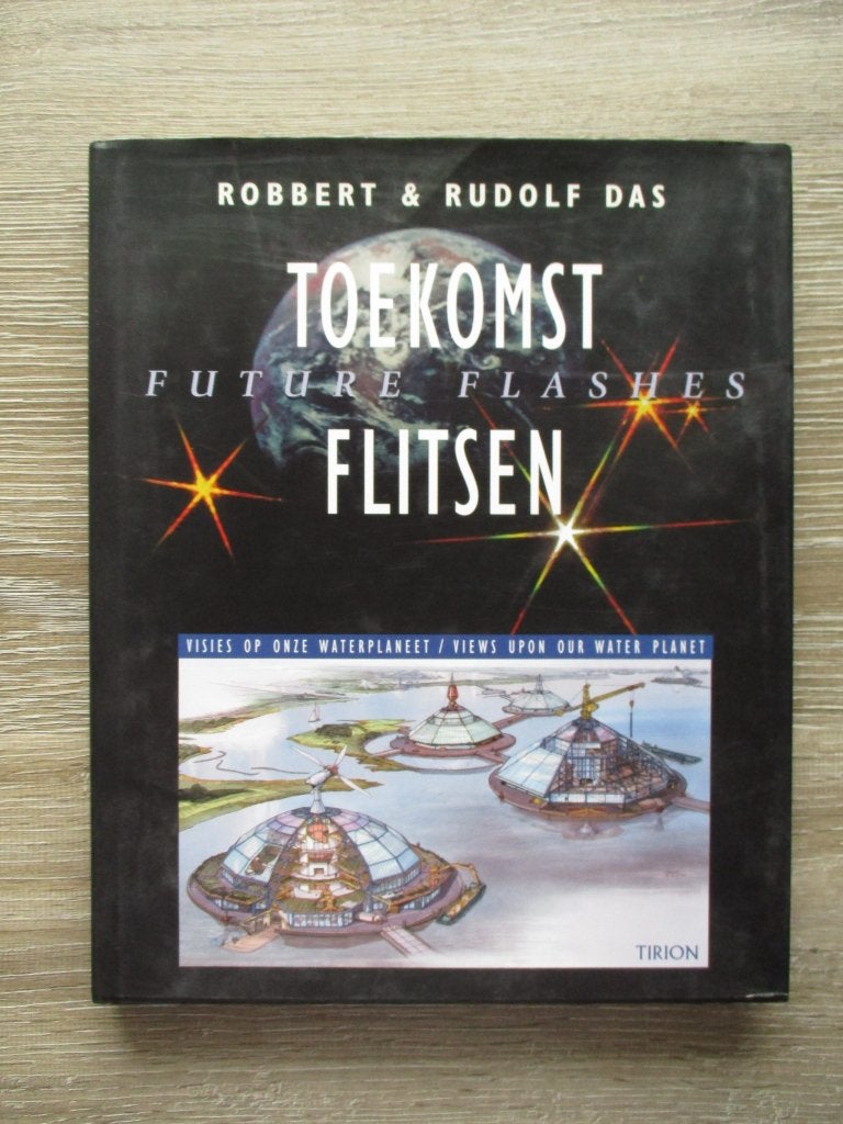 Toekomst flitsen ; visies op onze waterplaneet - Robbert &, Boeken, Ophalen of Verzenden, Gelezen