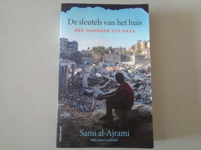 De sleutels van het huis - Dagboek uit Gaza / Sami al-Ajrami, Gelezen, Europa overig, Sami al-Ajrami, Ophalen of Verzenden