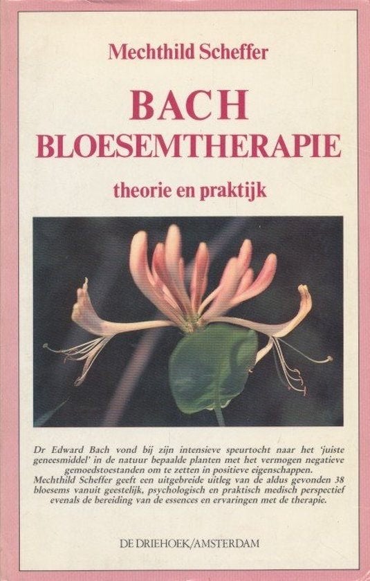 Mechthild Scheffer - Bach Bloesemtherapie - 2e druk, Boeken, Kruiden en Alternatief, Ophalen of Verzenden, Zo goed als nieuw, Mechthild Scheffer