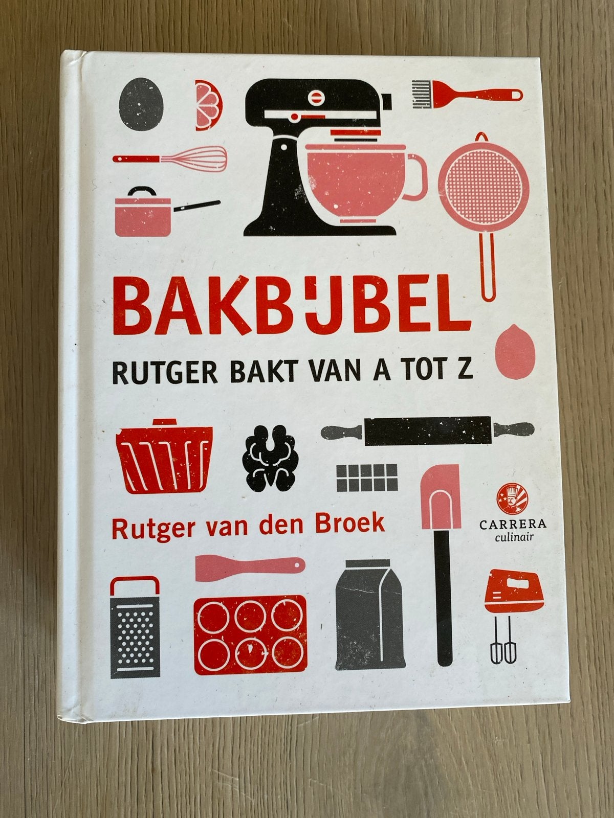 Bakbijbel: Rutger Bakt van A tot Z - Zo goed als nieuw, Ophalen of Verzenden, Zo goed als nieuw, Europa, Taart, Gebak en Desserts