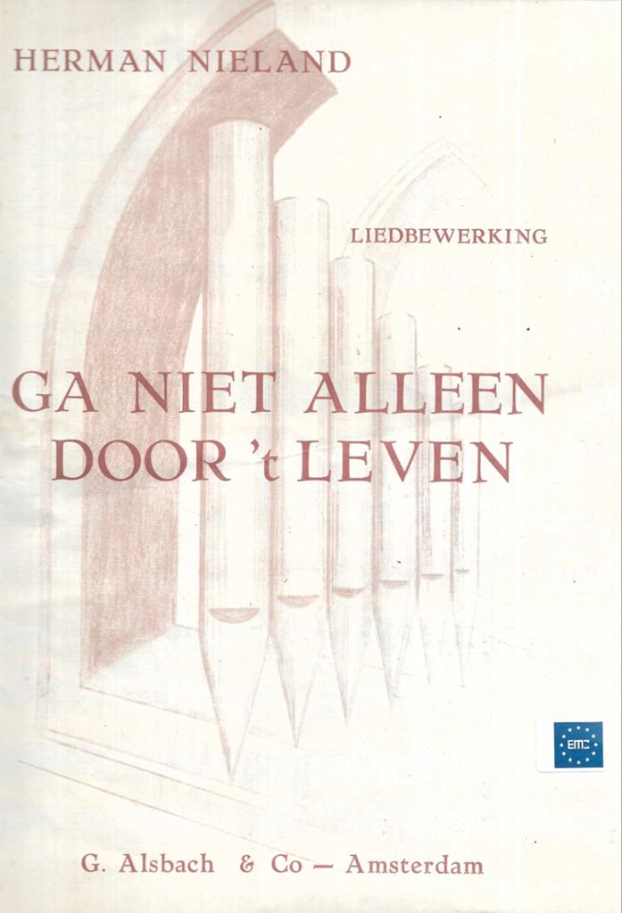 Herman Nieland, liedbewerking "Ga niet alleen door 't leven", Verzenden, Gebruikt, Artiest of Componist, Populair