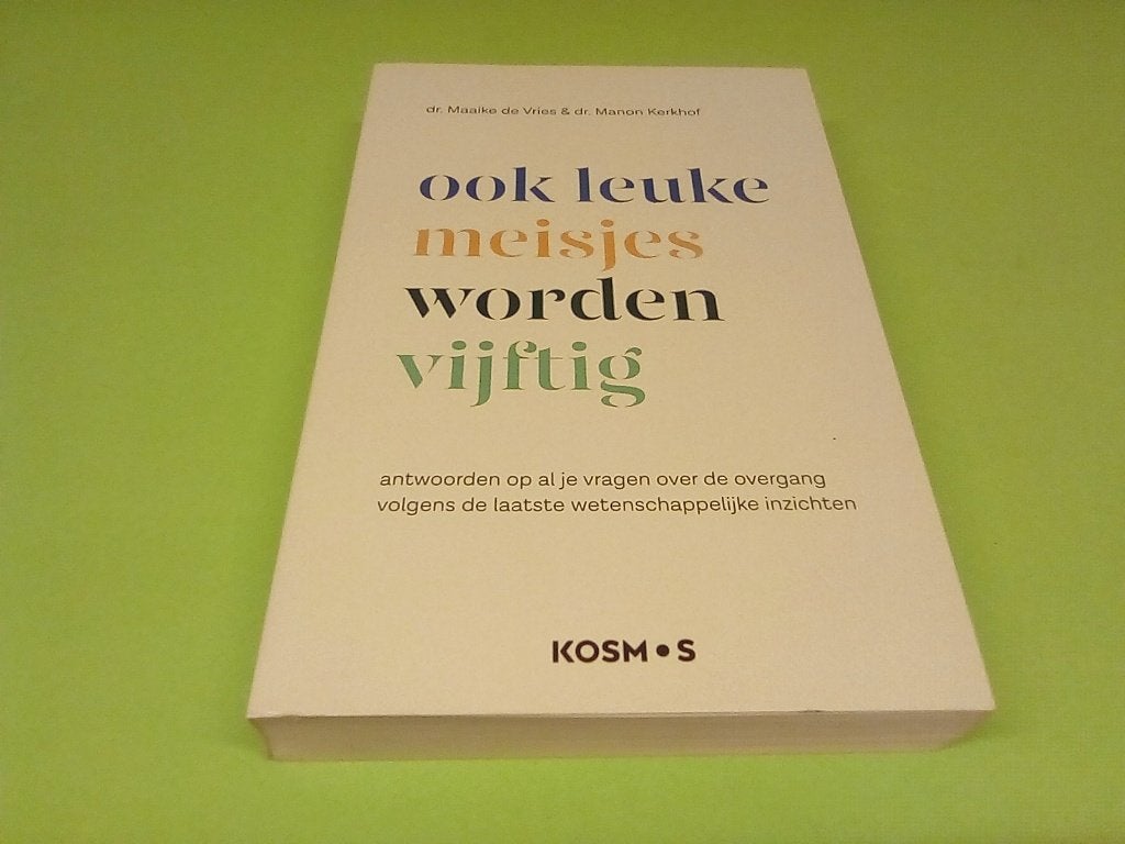 Ook leuke meisjes worden vijftig - Dr. Maaike de Vries, Boeken, Ophalen of Verzenden, Zo goed als nieuw, Dr. Maaike de Vries & Dr. Manon Kerkhof