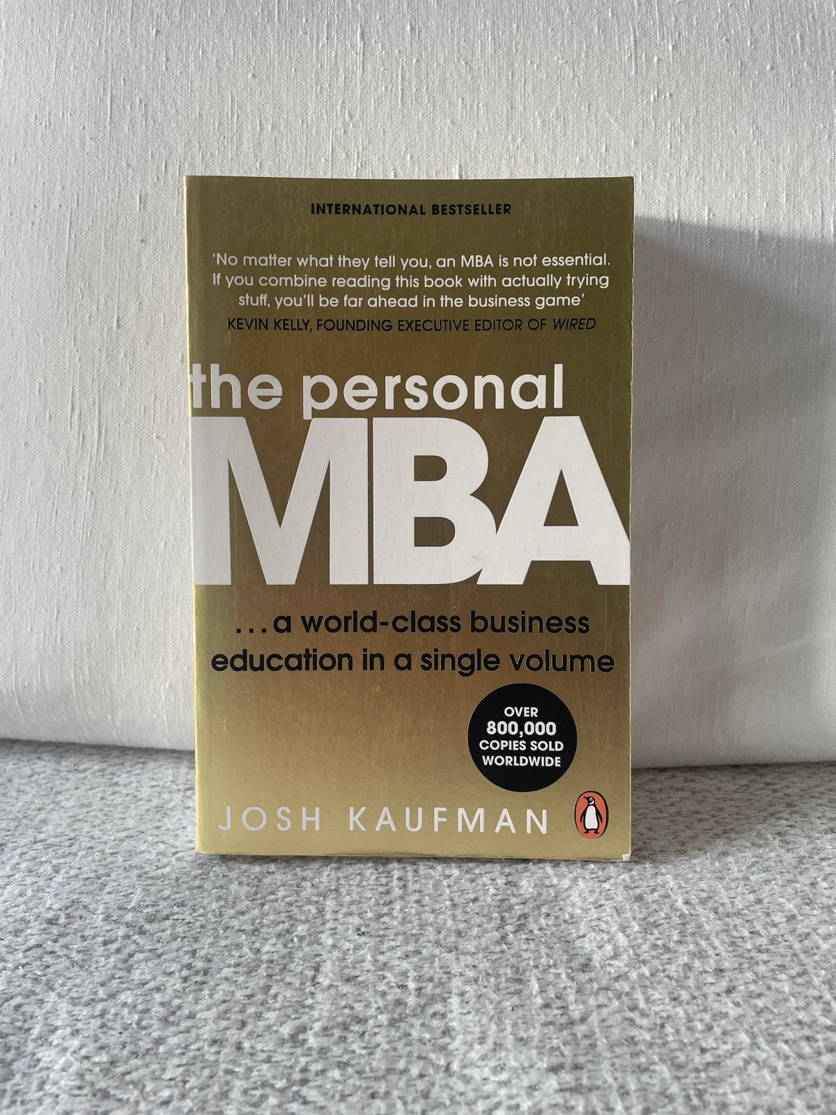 The Personal MBA - Josh Kaufman (Zakelijk boek), Boeken, Ophalen of Verzenden, Zo goed als nieuw, Management
