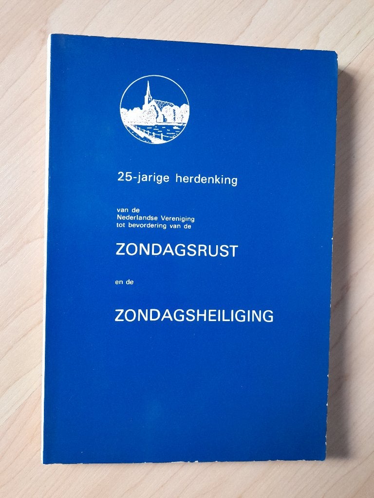 25 JARIGE HERDENKING ZONDAGSRUST EN DE ZONDAGSHEILIGING, Ophalen of Verzenden, Zo goed als nieuw