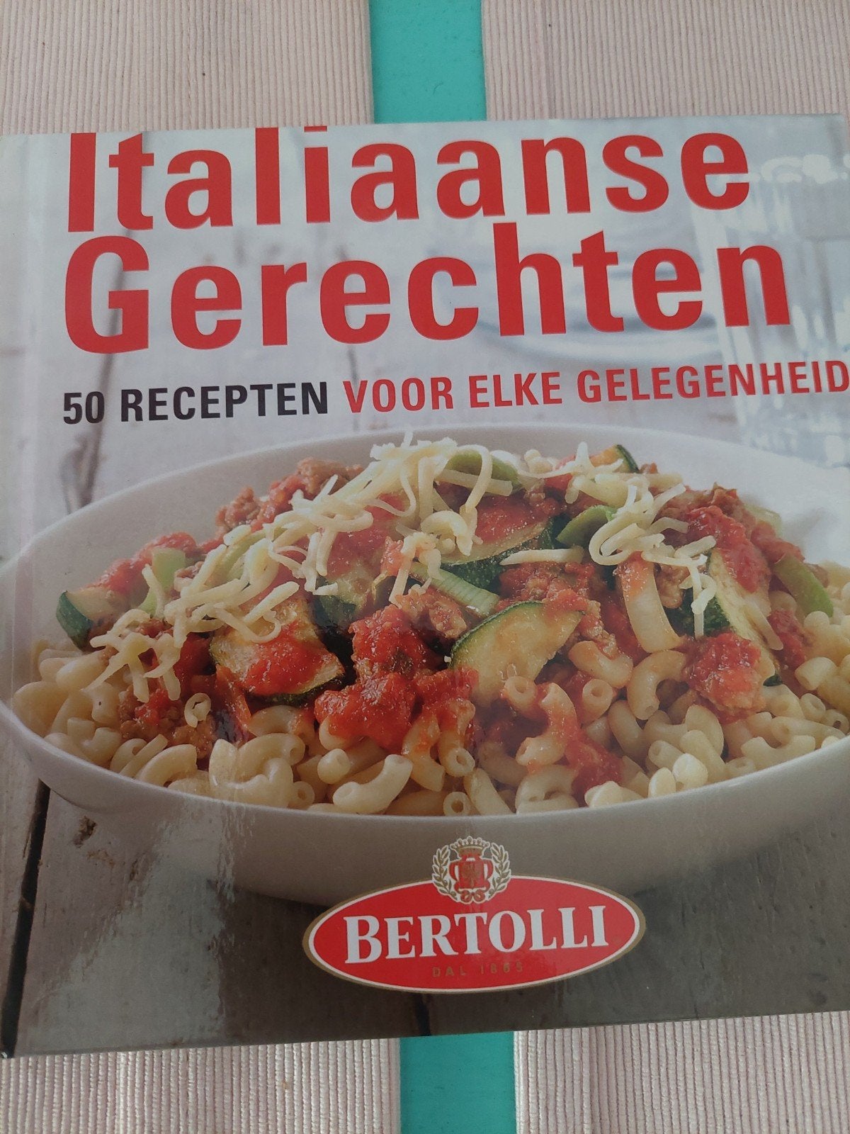 Italiaanse Gerechten: 50 Recepten, Hoofdgerechten, Zo goed als nieuw, Bertolli, Ophalen