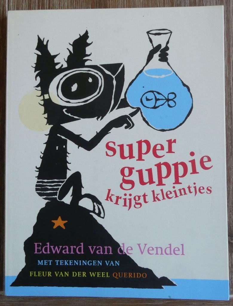 Superguppie krijgt kleintjes - Edward van de Vendel, 5 of 6 jaar, Fictie algemeen, Jongen of Meisje, Ophalen of Verzenden