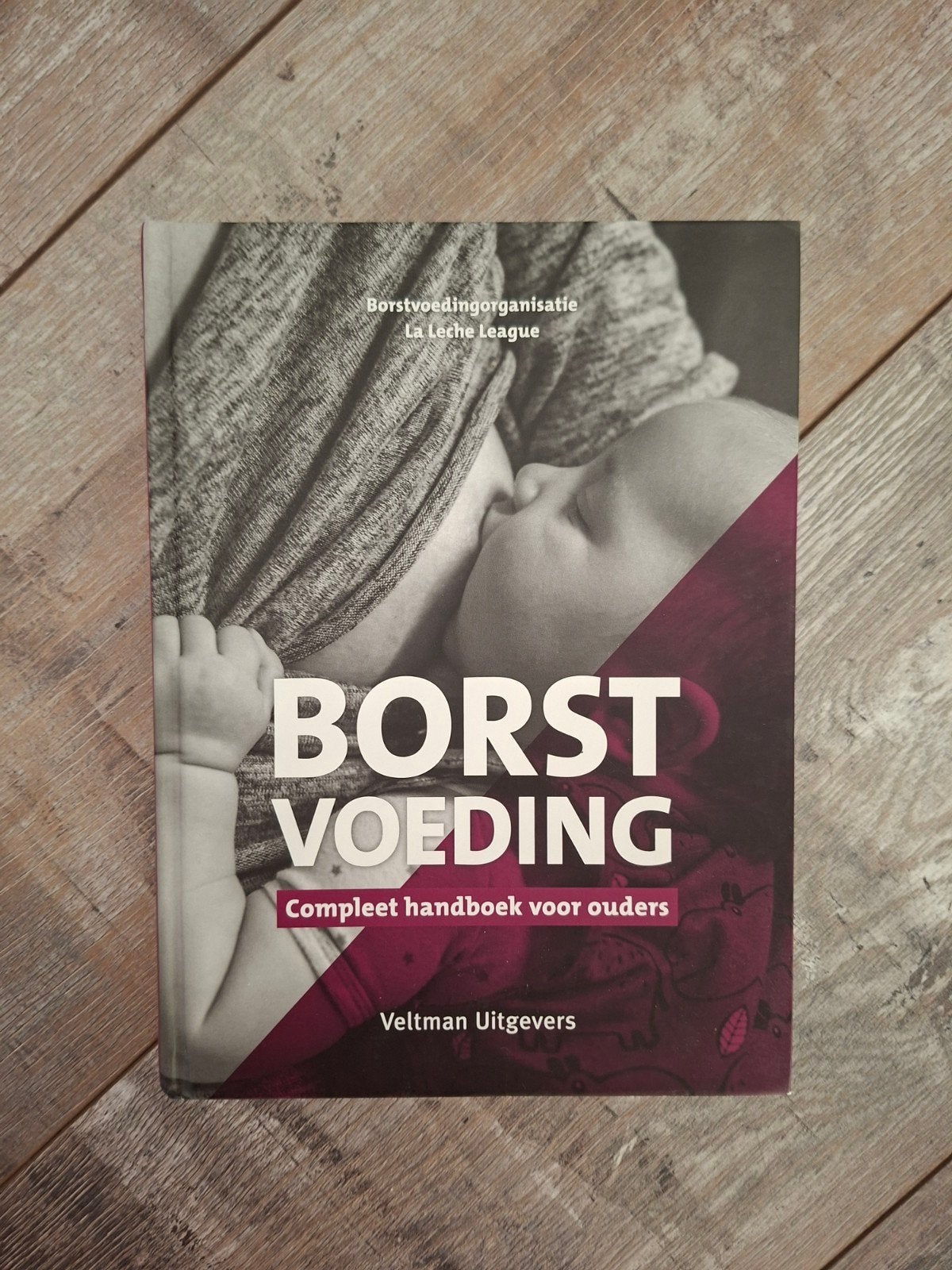 Borstvoeding: Compleet handboek voor ouders, Boeken, Ophalen of Verzenden, Zo goed als nieuw, Zwangerschap en Bevalling, La Leche League