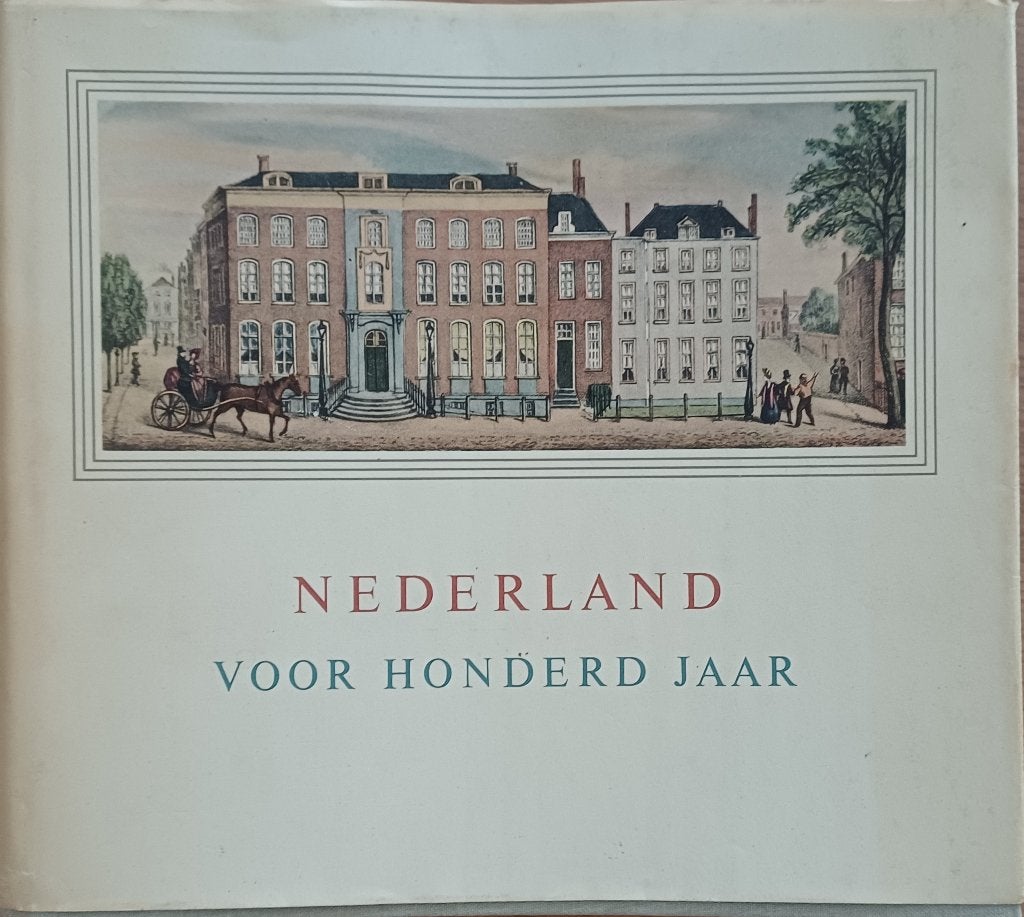 Nederland voor honderd jaar 1859-1959 - Gedenkboek Nillmij, Ophalen of Verzenden, 19e eeuw, Gelezen