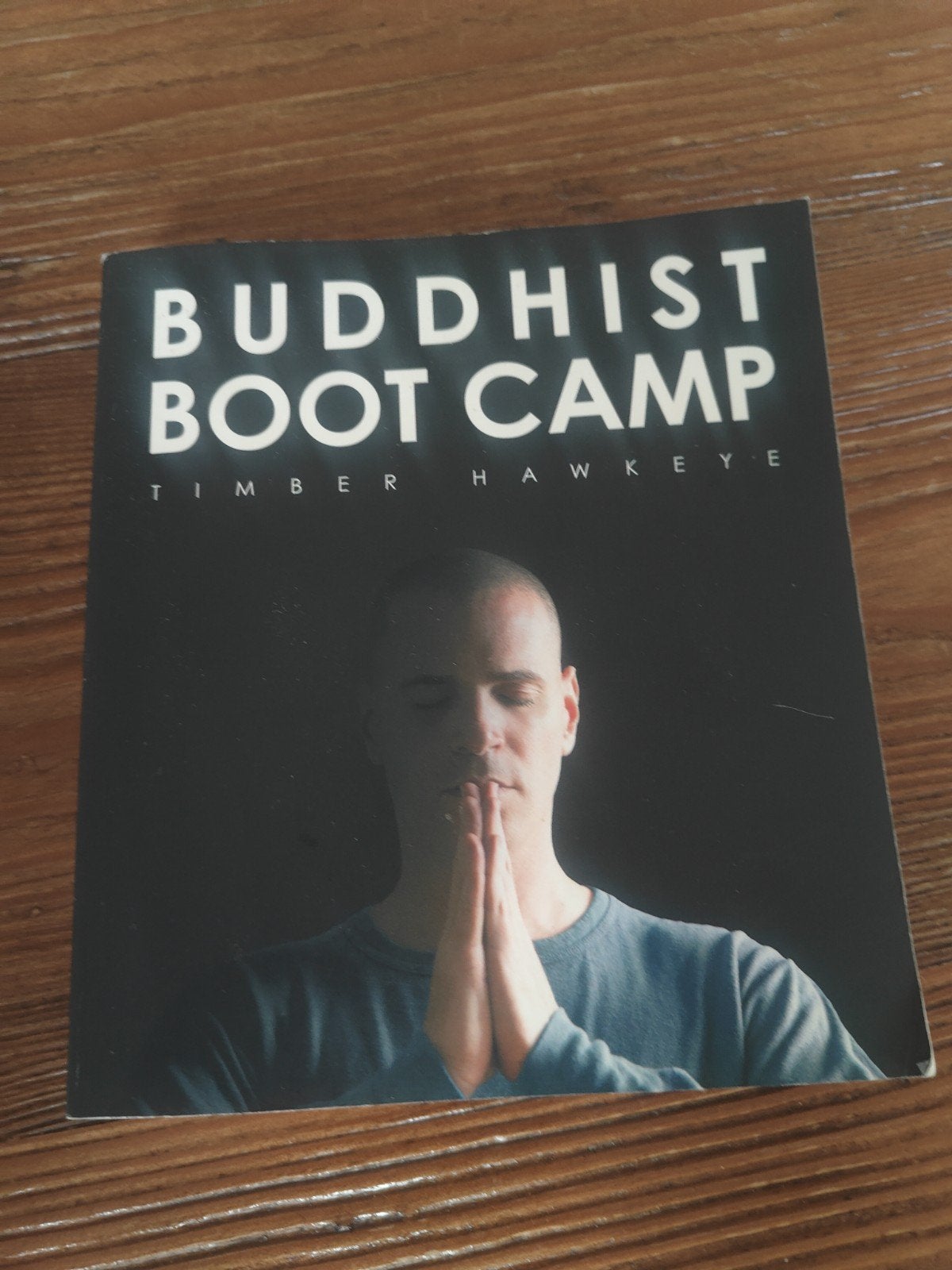 Timber Hawkeye - Buddhist boot camp, Boeken, Ophalen of Verzenden, Zo goed als nieuw, Timber Hawkeye, Instructieboek