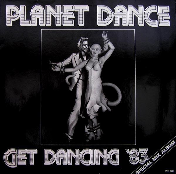 Planet Dance - Get Dancing '83 DISCO Partially Mixed Unoffic, Ophalen, Gebruikt, 12 inch