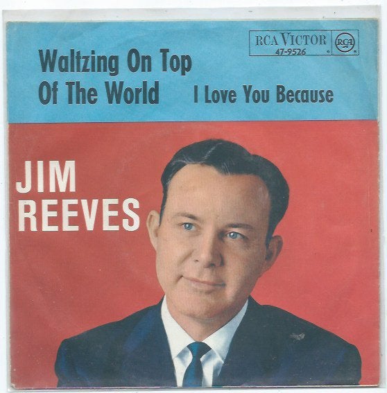 Jim Reeves- Waltzing on Top of the World.