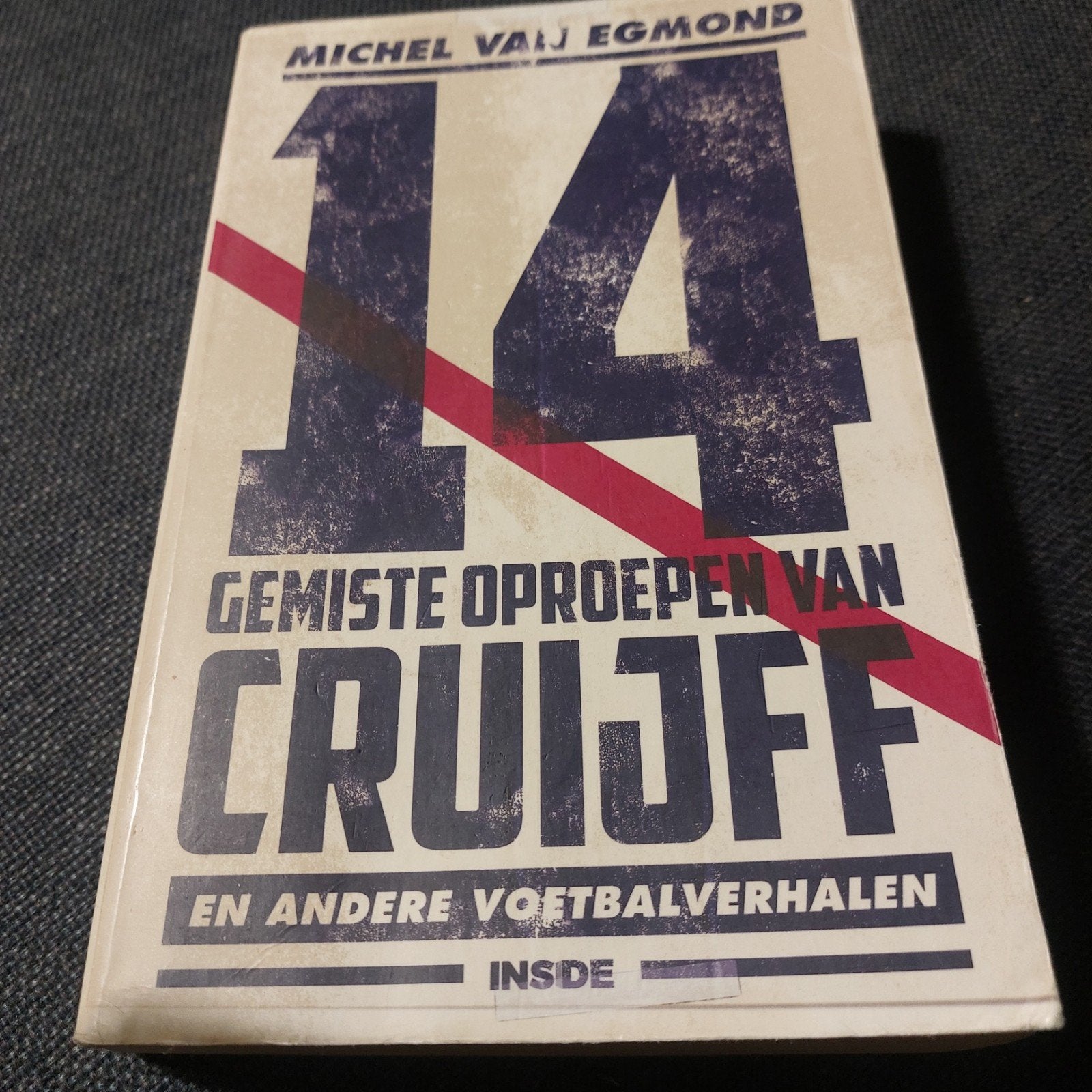 Michel van Egmond - 14 gemiste oproepen van Cruijff, Boeken, Michel van Egmond, Ophalen of Verzenden, Zo goed als nieuw, Balsport
