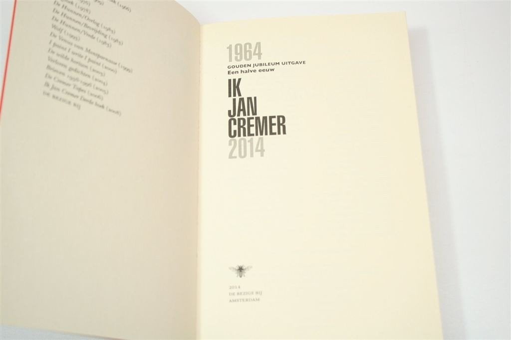 Ik Jan Cremer — Gouden Jubileum Uitgave 2014, Nieuwstaat, Boeken, Ophalen of Verzenden, Gelezen