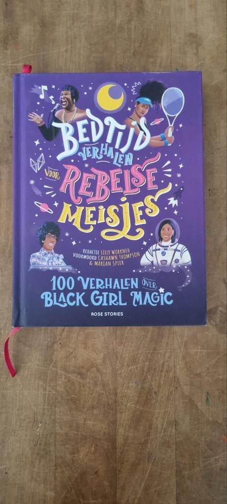 Bedtijdverhalen voor Rebelse Meisjes: Black Girl Magic, Boeken, Ophalen of Verzenden, Zo goed als nieuw, Lilly Workneh, Cashawn Thompson, Marian Spier