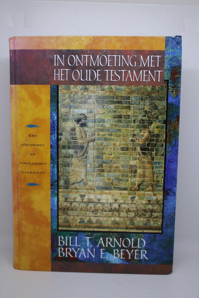 In ontmoeting met het oude testament - B.T.Arnold, Boeken, Ophalen of Verzenden, Zo goed als nieuw