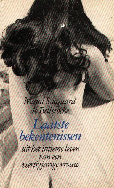 Laatste bekentenissen - Maud Sacquard de Belleroche, Boeken, Verzenden, Gelezen, Maud Sacquard de Belleroche, Europa overig