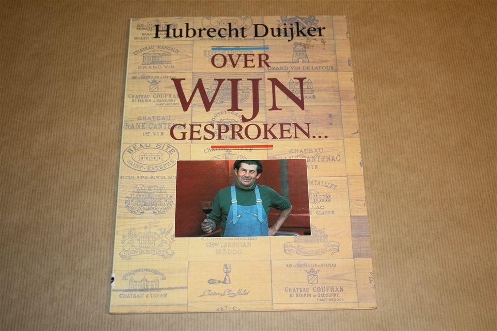 Over wijn gesproken. Hubrecht Duijker., Ophalen of Verzenden, Zo goed als nieuw