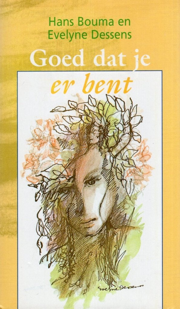 Goed dat je er bent - Hans Bouma en Evelyne Dessens BOEK, Ophalen of Verzenden, Zo goed als nieuw, Hans Bouma & Evelyne Dessens