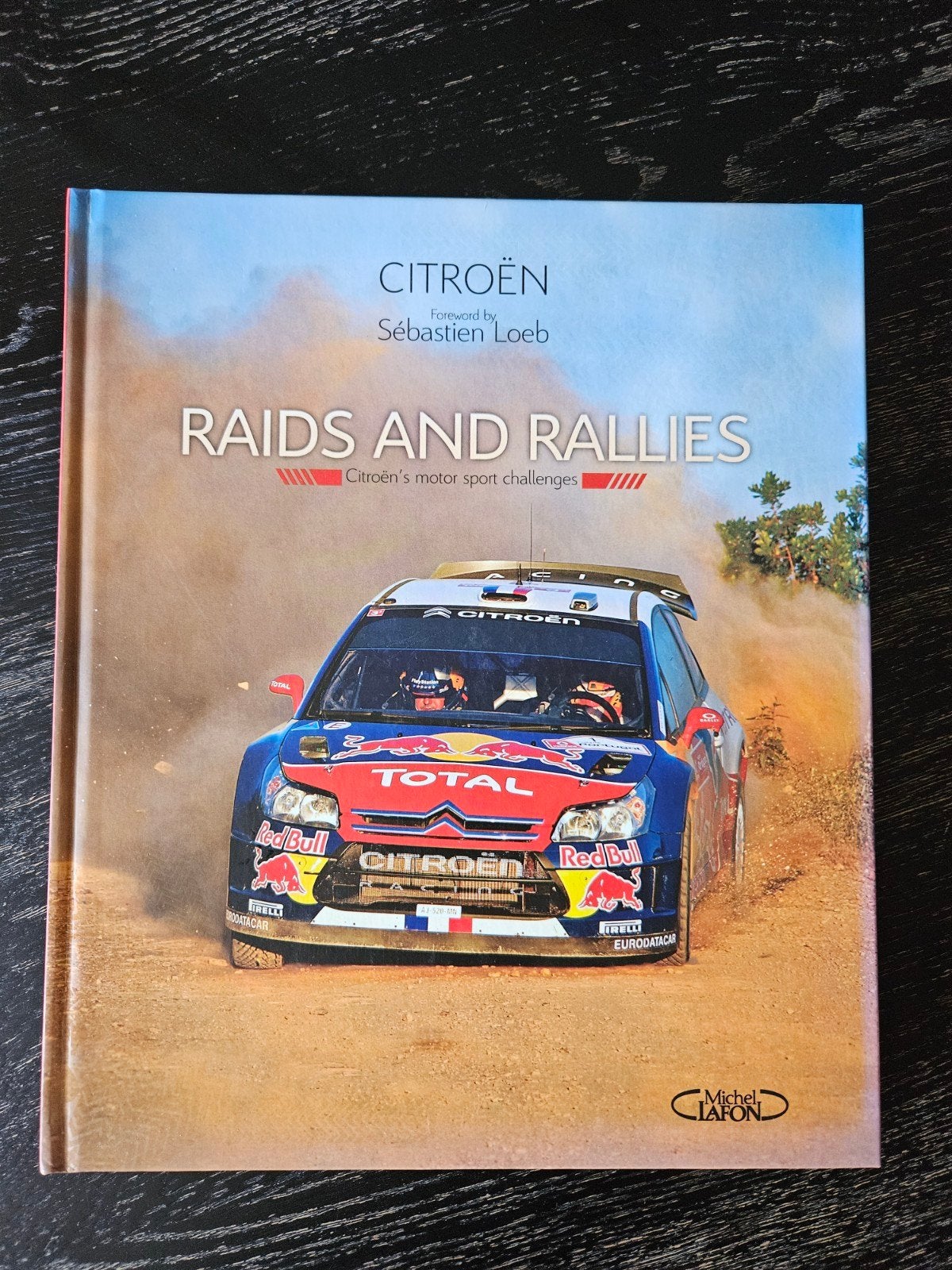 Citroën Raids and Rallies - Motorsport Boek, Boeken, Ophalen of Verzenden, Zo goed als nieuw, Citroën, Sébastien Loeb (voorwoord)
