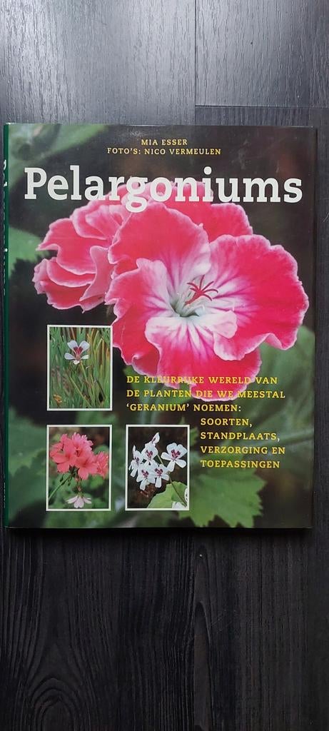 Pelargoniums: De kleurrijke wereld van geraniums, Boeken, Ophalen, Gelezen, Mia Esser, Tuinieren en Tuinplanten