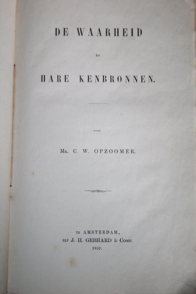 De waarheid en hare kenbronnen, door Mr. C.W. Opzoomer, Ophalen of Verzenden, Gelezen, Christendom | Protestants
