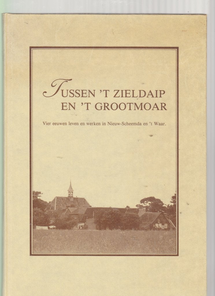 't zieldaip en 't Grootmoar - Nieuw-Scheemda en 't Waar., Boeken, Ophalen of Verzenden, Nieuw
