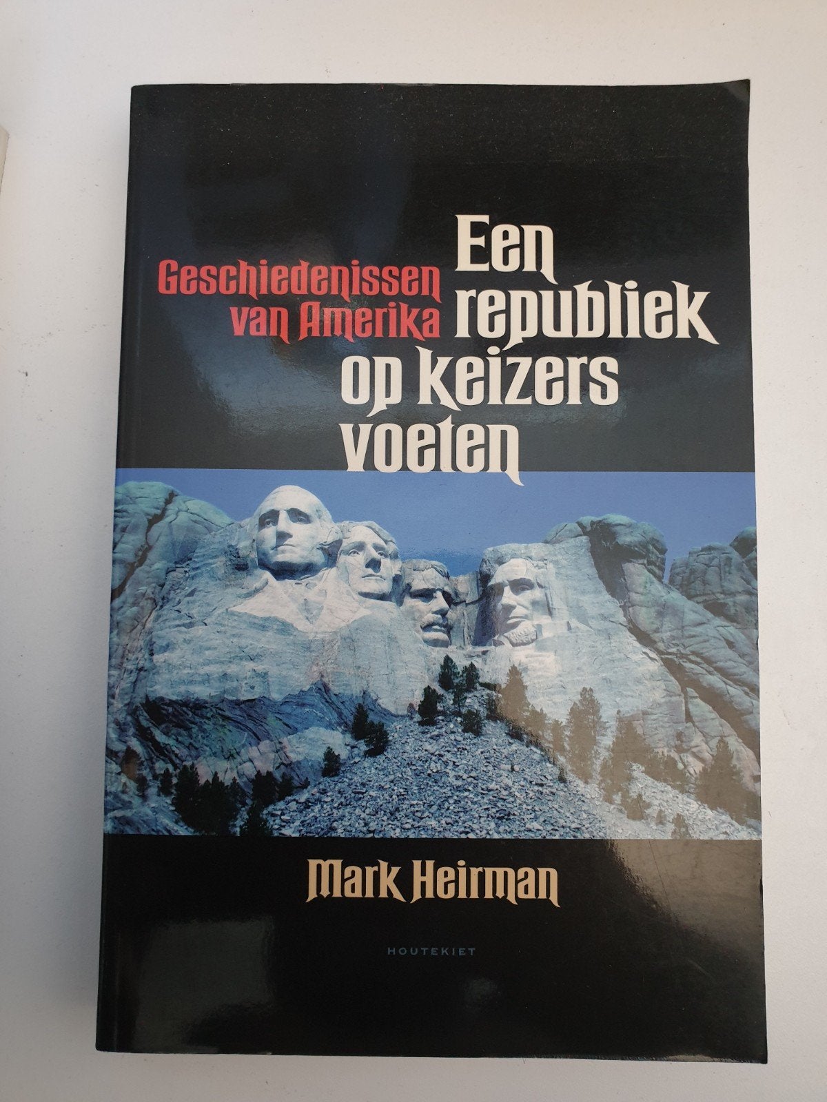 Een republiek op keizers voeten  Geschiedenissen van Amerika, Ophalen of Verzenden, Gelezen, Mark Heirman