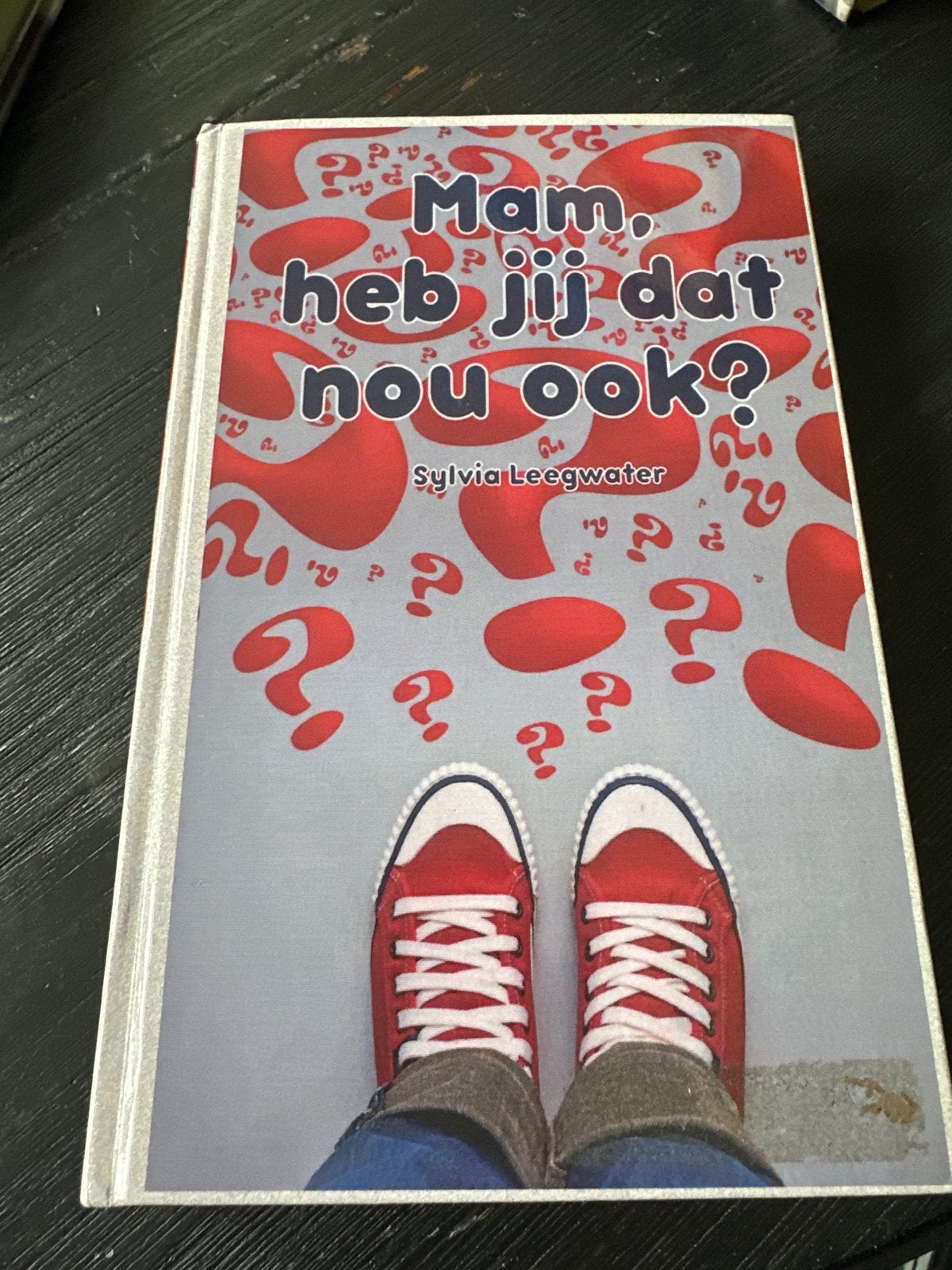 Mam, heb jij dat nou ook? - Sylvia Leegwater, Ophalen of Verzenden, Zo goed als nieuw, Opvoeding tot 6 jaar