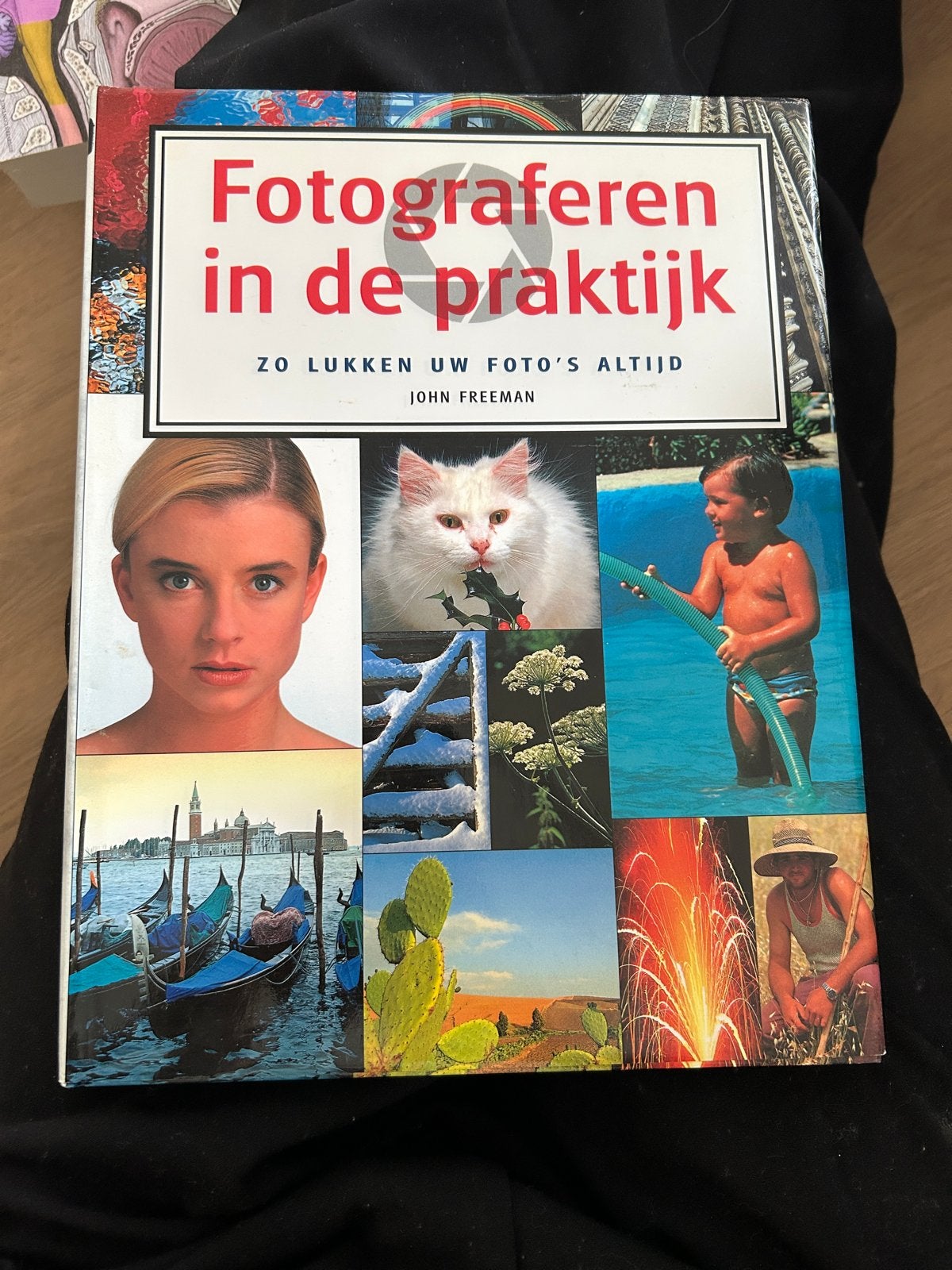 Fotograferen in de praktijk - John Freeman, Ophalen of Verzenden, Gelezen, Fotografie algemeen