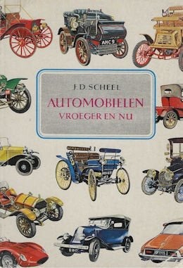J D Scheel: Automobielen vroeger en nu, Ophalen of Verzenden, Gelezen, Algemeen