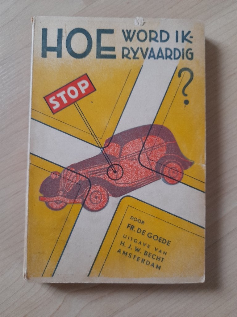 HOE WORD IK RIJVAARDIG Fr. de Goede, Ophalen of Verzenden, Gelezen