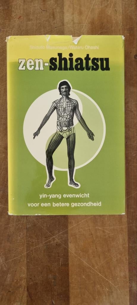 Zen-Shiatsu: Yin-Yang Evenwicht voor Betere Gezondheid, Boeken, Ophalen of Verzenden, Gelezen, Kruiden en Alternatief